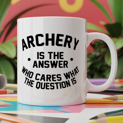 Archery is the Answer Who Cares What the Question Is