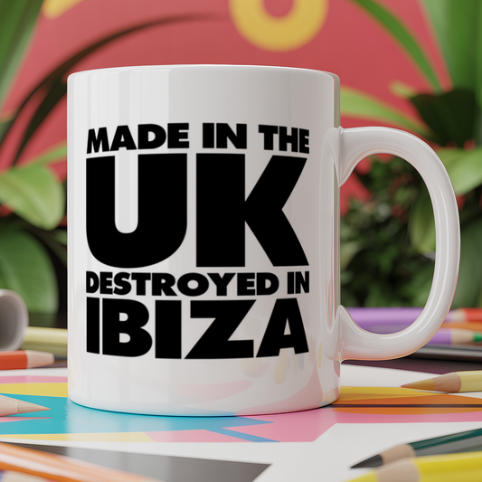 Made in the UK Destroyed in Ibiza