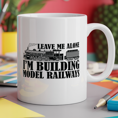 Leave Me Alone I'm Building Model Railways