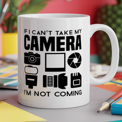 If I Can't Take My Camera I'm Not Coming