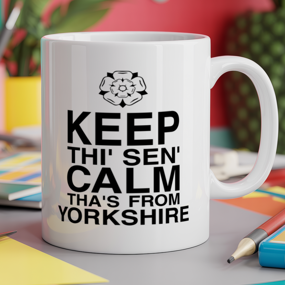 Keep thi' sen' calm tha's from yorkshire