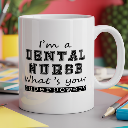 I'm A Dental Nurse What's Your Superpower?