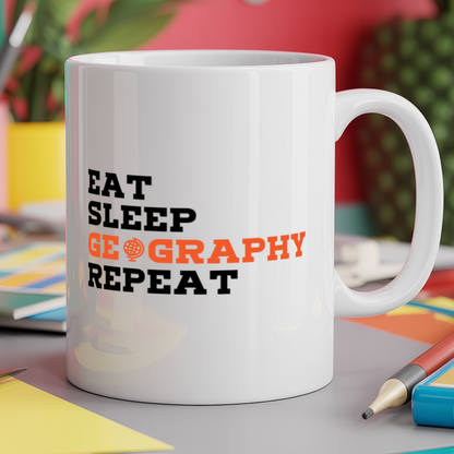 Eat sleep Geography repeat