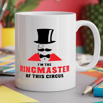 I'm the ringmaster of this circus