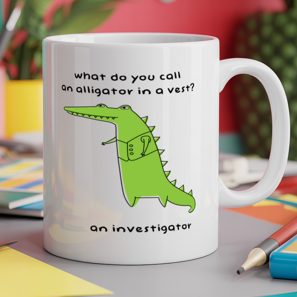 What do you call an alligator in a vest? An investigator