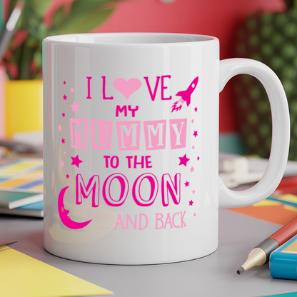 I Love My Mummy to the Moon and Back (Pink)