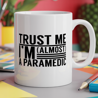 Trust me I'm almost a Paramedic