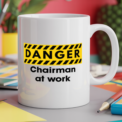 Danger Chairman at work