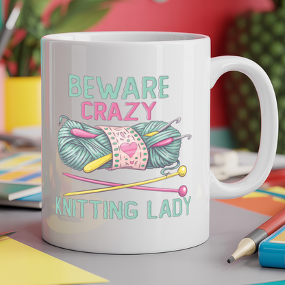 Beware crazy knitting lady