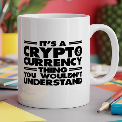 It's a Cryptocurrency Thing You Wouldn't Understand