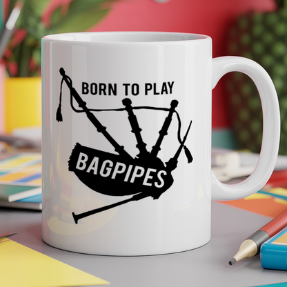 Born to Play Bagpipes