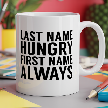 Last name Hungry first name Always