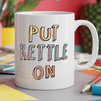 Put Kettle On