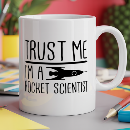 Trust me I'm a rocket scientist