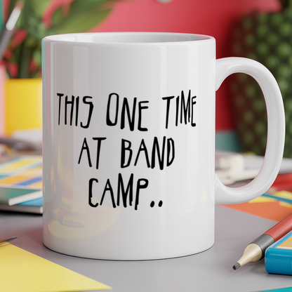 this one time at band camp