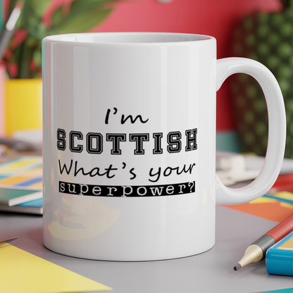 I'm Scottish What's Your Superpower?
