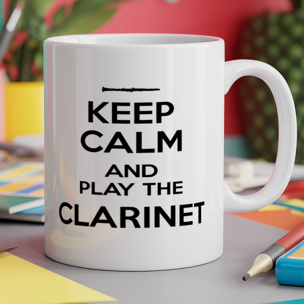 Keep Calm and Play the Clarinet