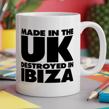 Made in the UK Destroyed in Ibiza