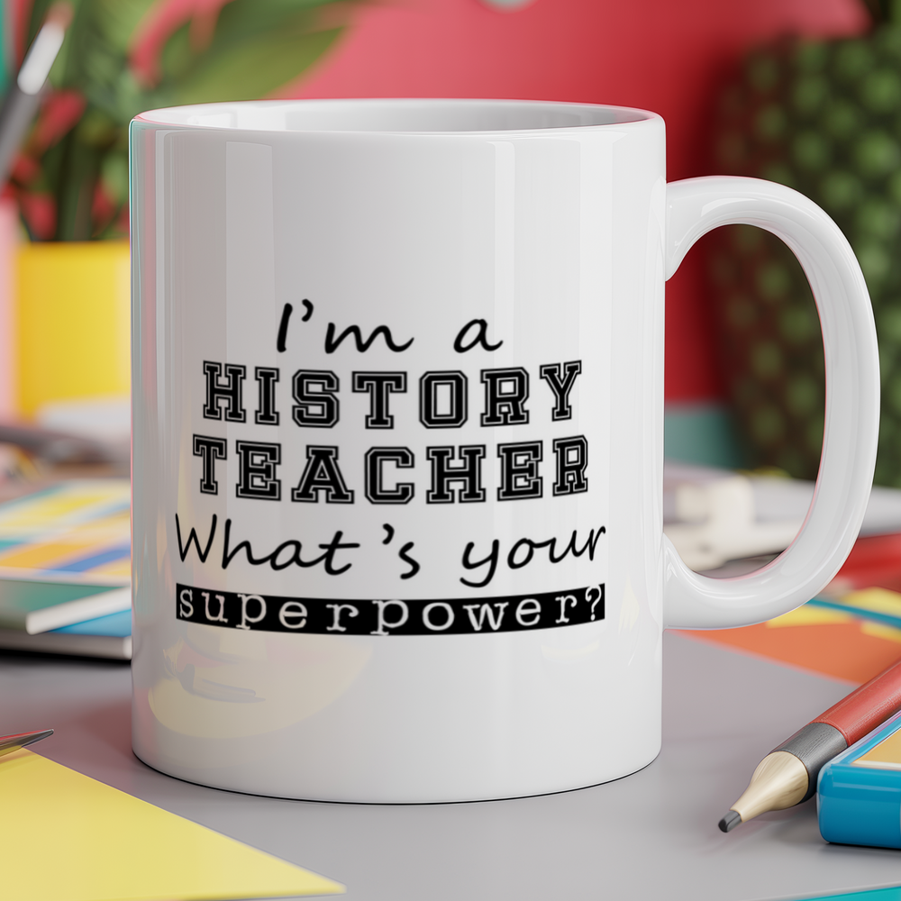 I'm a History Teacher what's your superpower?