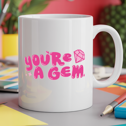 You're A Gem