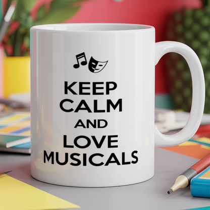 Keep Calm and Love Musicals