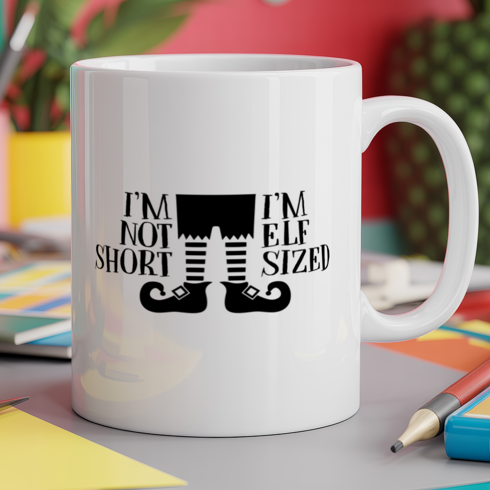 I'm Not Short, I'm Elf Sized
