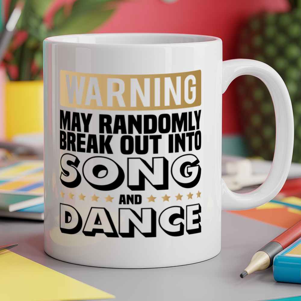 Warning May Randomly Break Out Into Song and Dance