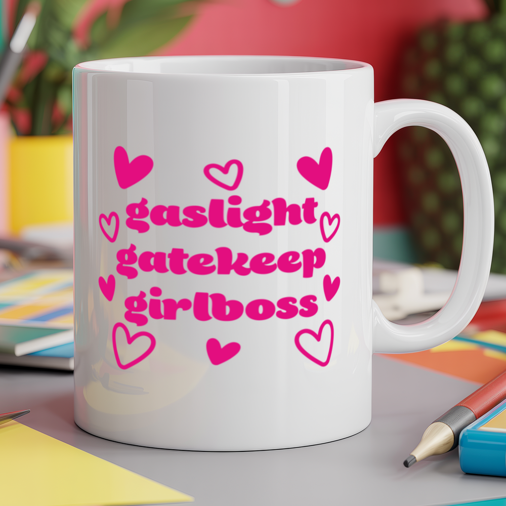 Gaslight Gatekeep Girlboss