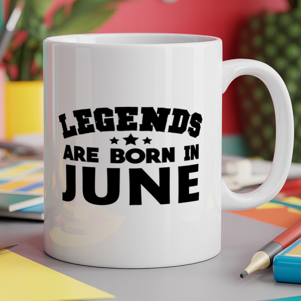 Legends are born in june birthday