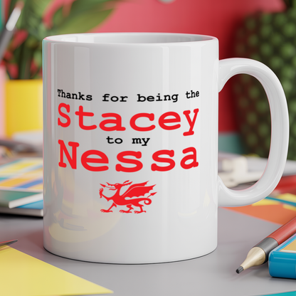 Thanks for being the stacey to my nessa