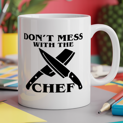 Don't mess with the chef