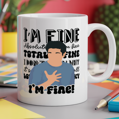 Ross i'm Fine