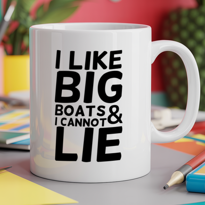 I like big boats and I cannot lie