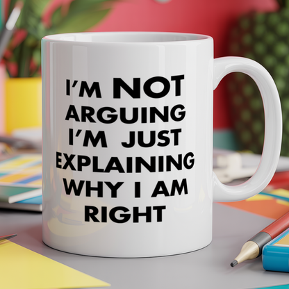 I'm not arguing i'm simply explaining why I am right