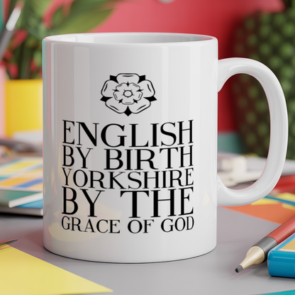 English by birth Yorkshire by the grace of God