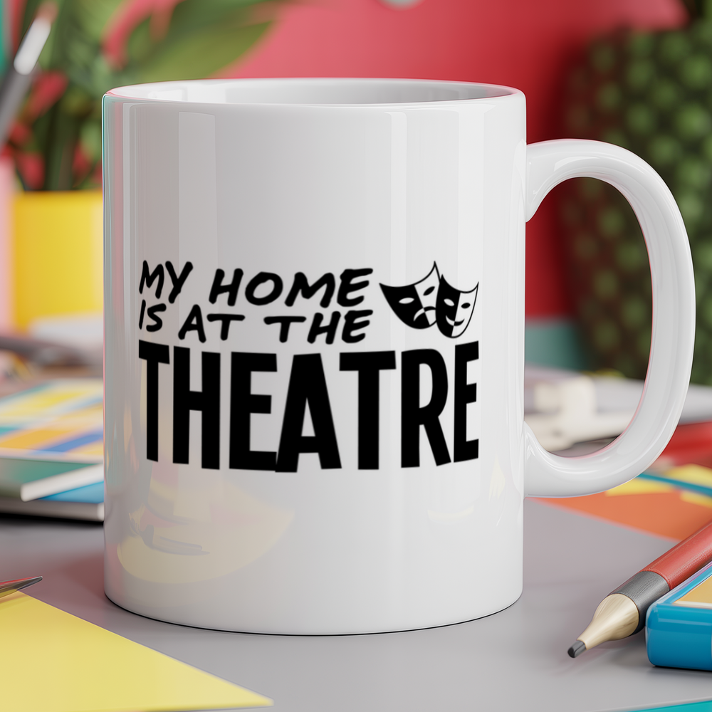 My Home is at the Theatre