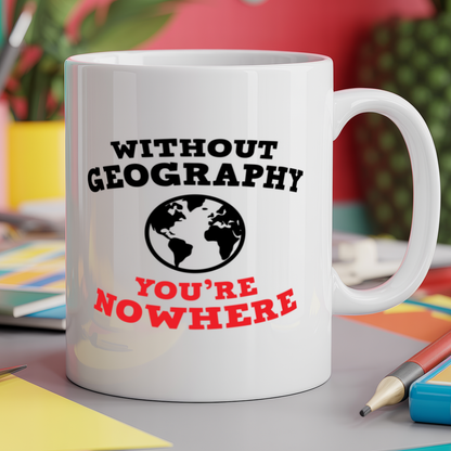 Without geography you're nowhere