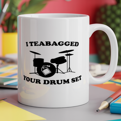 I Teabagged Your Drum Set movie quote