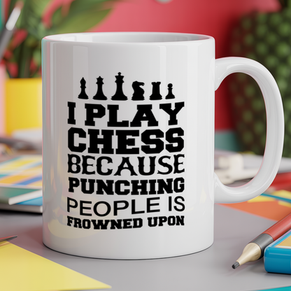 I play chess because punching people is frowned upon