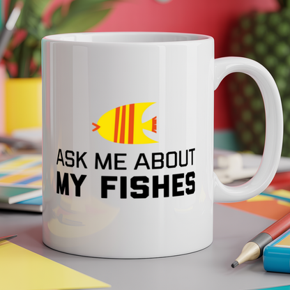 Ask me about my fishes