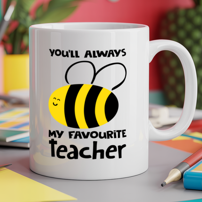 You'll always bee my favourite teacher