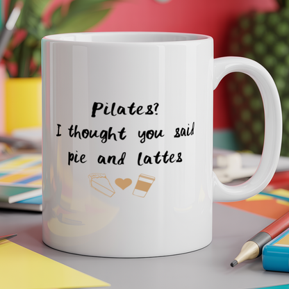 Pilates, I Thought You Said Pie and Lattes