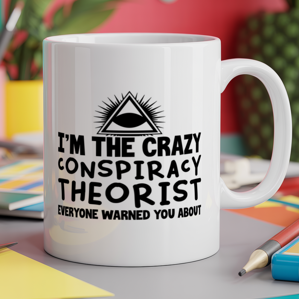 I'm The Crazy Conspiracy Theorist Everyone Warned You About