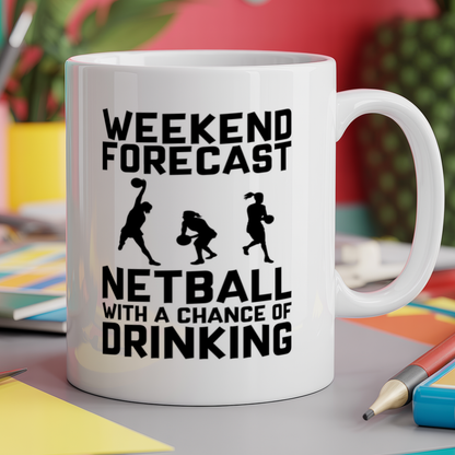Weekend Forecast Netball with a Chance of Drinking