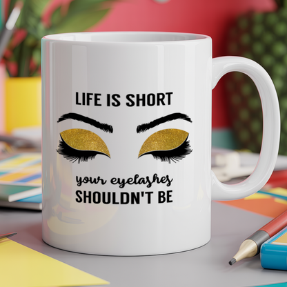 Life is short your eyelashes shouldn't be - Glitter