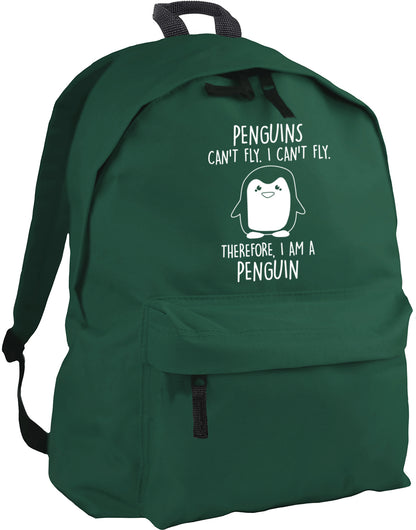 Penguins can't fly. I can't fly. Therefore, I am a penguin backpack