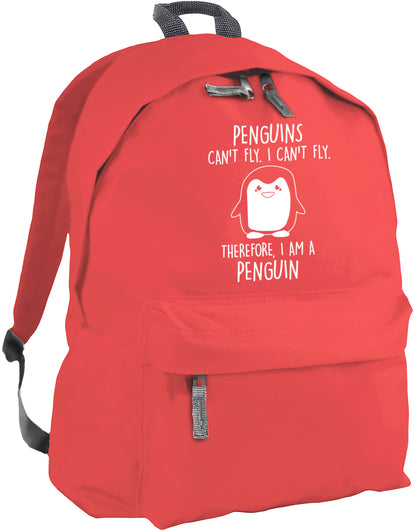 Penguins can't fly. I can't fly. Therefore, I am a penguin backpack