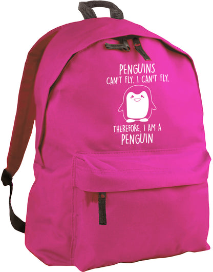 Penguins can't fly. I can't fly. Therefore, I am a penguin backpack
