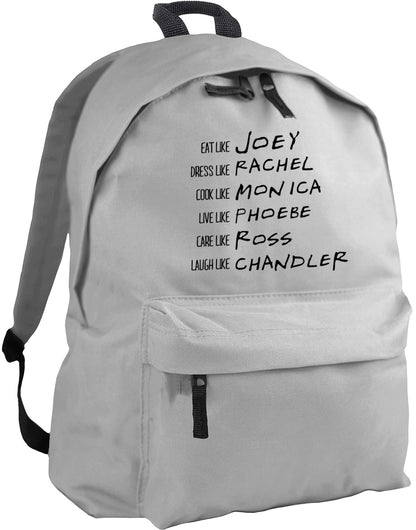 Be like Rachel Monica Phoebe Joey Chandler Ross backpack