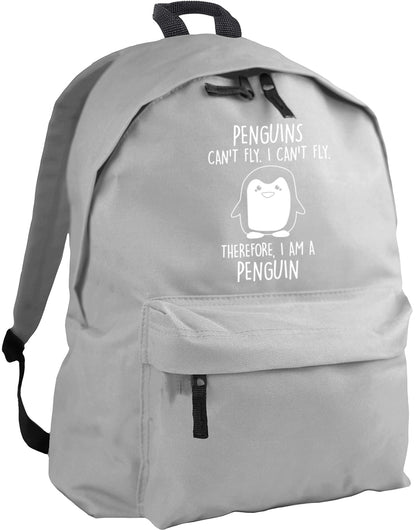 Penguins can't fly. I can't fly. Therefore, I am a penguin backpack
